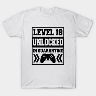 Level 18 unlocked in quarantine T-Shirt